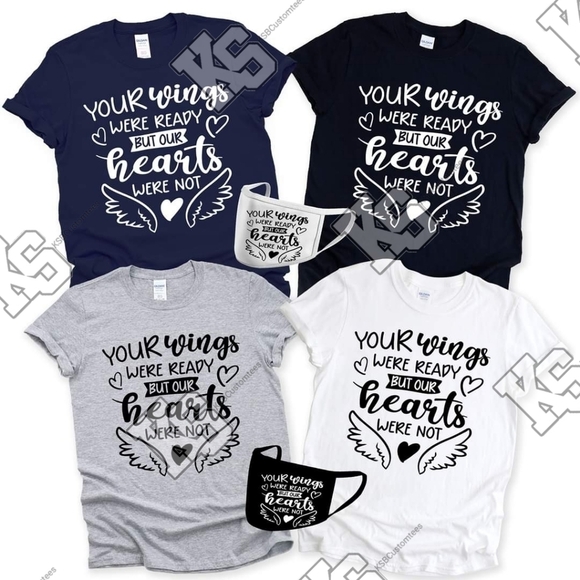 Your Wings Were Ready But Our Hearts Were Not Tee - Picture 1 of 4